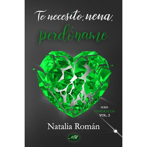 Te necesito, nena, perdóname Audiolibro Por Natalia Román arte de portada