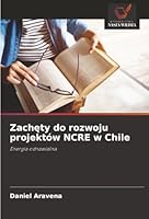Zachety do rozwoju projektów NCRE w Chile (Polish Edition) 6208008611 Book Cover