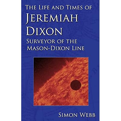 The Life and Times of Jeremiah Dixon