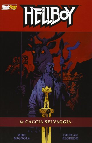 La caccia selvaggia. Hellboy La caccia selvaggia. Hellboy