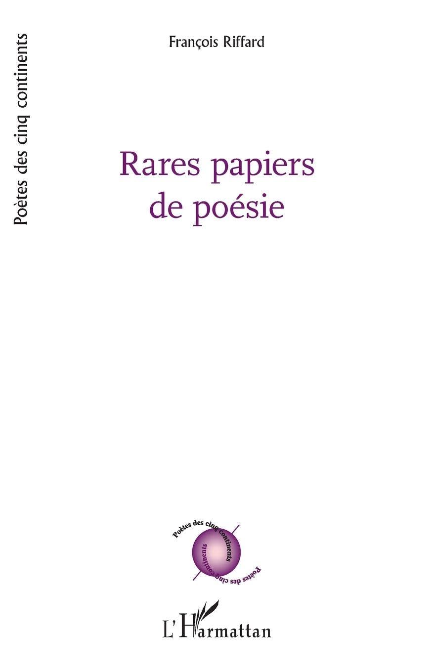 Rares papiers de poésie (Poètes Des Cinq Continents)