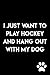 I Just Want To Play Hockey And Hang Out With My Dog: Journal Notebook : 105 Undated Lined Pages