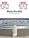 Mazes For Kids: Mazes Activity Workbook