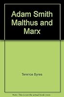 Adam Smith Malthus and Marx (World History Program) 0899080464 Book Cover