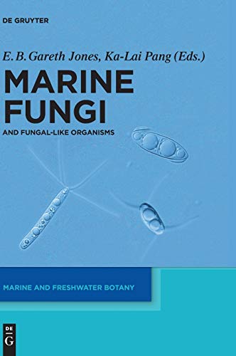 Marine Fungi: and Fungal-like Organisms (Marine and Freshwater Botany)