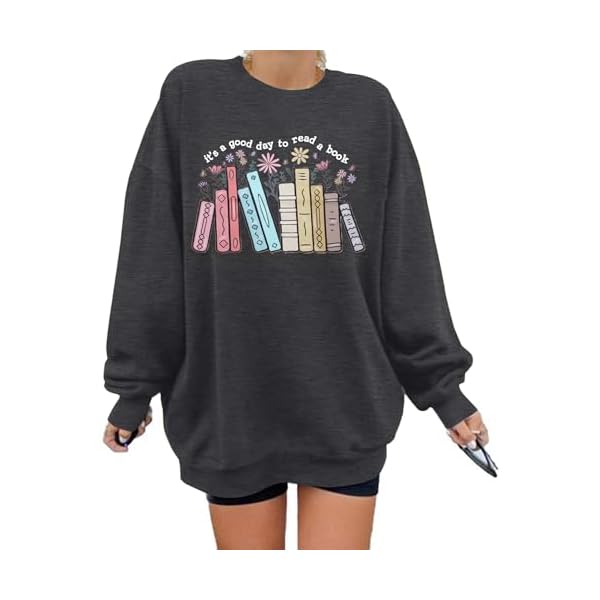 ALLTB Book Sweatshirts Women Itâs a Good...