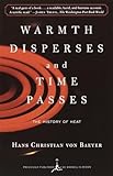 Warmth Disperses and Time Passes: The History of Heat (Modern Library (Paperback))