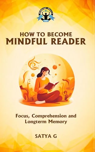 How To Become Mindful Reader: Mindful Techniques for Focused Reading
