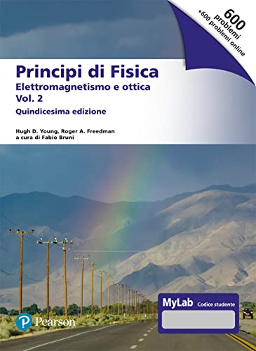  Principi di fisica. Con masteringphysics. Ediz. MyLab. Elettromagnetismo e ottica (Vol. 2)