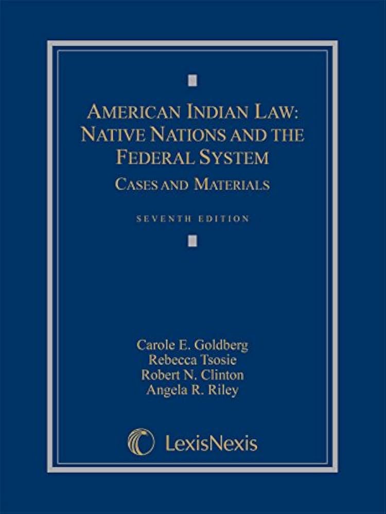 American Indian Law: Native Nations and the Federal System