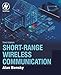 Short-range Wireless Communication: Fundamentals of RF System Design and Application