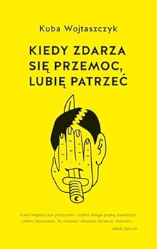 Paperback Kiedy zdarza sie przemoc lubie patrzec [Polish] Book