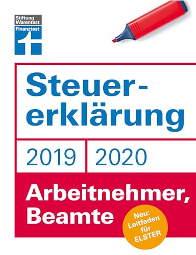 Preisvergleich Produktbild Steuererklärung 2019 / 2020: Für Arbeitnehmer und Beamte - Leitfaden für ELSTER - Steuerersparnis - Praktische Beispiele und Musterrechnungen I Von Stiftung Warentest: Neu: Leitfaden für ELSTER