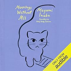 Mornings Without Mii Audiobook By Mayumi Inaba cover art