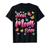 Mothers Day Best Mom Ever Gifts From Daughter Son Mom Kids T-Shirt