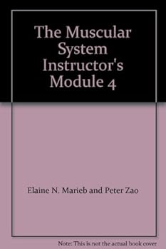 Unknown Binding The Muscular System Instructor's Module 4 Book