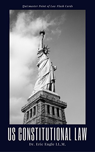 Quizmaster Point of Law Flash Cards: Constitutional Law (CONSTITUTIONAL LAW: DOMINATE LAW SCHOOL, PASS THE BAR Book 1)
