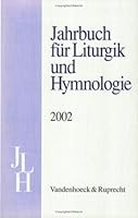 Jahrbuch Fur Liturgik Und Hymnologie. 41. Band 2002 3525572093 Book Cover