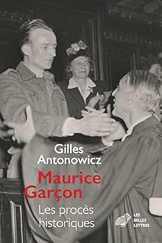 Maurice Garcon. Proces Historiques: L'Affaire Grynszpan (1938). Les Piqueuses Dorsay (1942). l'Execution Du Docteur Guerin (1943). Rene Hardy (1947 Et 1950) (French Edition)