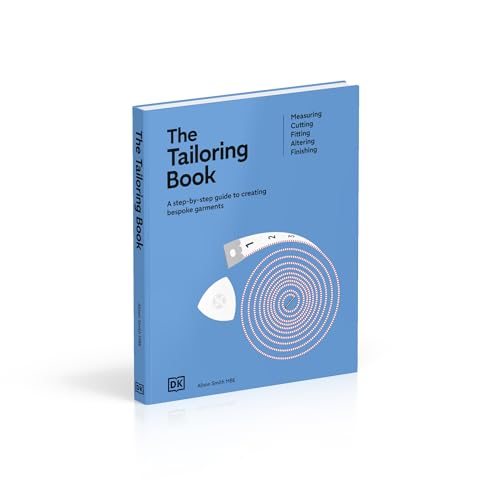 Image of The Tailoring Book: Measuring. Cutting. Fitting. Altering. Finishing (Ultimate Craft Guides)