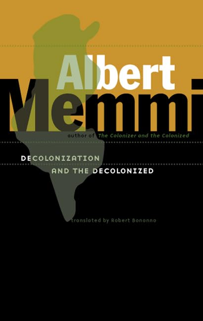 Decolonization And the Decolonized