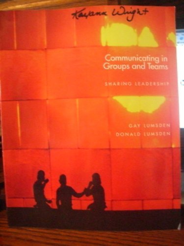 Communicating in Groups and Teams: Sharing Lead... 0534190685 Book Cover