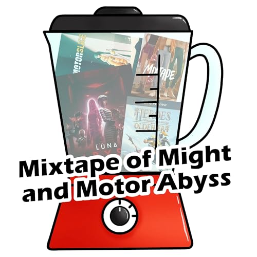 PCGC Podcast 317 - Mixtape of Might and Motor Abyss