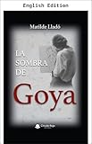  The Shadow of Goya (English Edition)