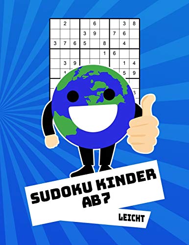 Sudoku Kinder Ab 7 Leicht: 100 Rätsel - Rätselblock Mit Lösungen 9x9 - Grundschule (German Edition)
