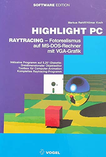 Highlight PC: Raytracing - Fotorealismus auf MS-DOS-Rechnern (Software Edition)