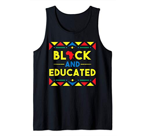 Black History Shirt Black and Educated Proud African Gift Camiseta sin Mangas