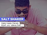 lil jon get low bass boosted  Salt Shaker im Stil von Ying Yang Twins feat. Lil\' Jon & The East Side Boyz