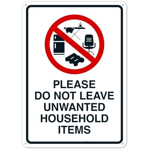Please Do Not Leave Unwanted Household Items Safety Signs Metal Tin Sign 8x12 Inch Clear Warning for Home & Busines