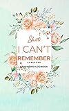Shit I Can't Remember: A Premium Journal And Logbook To Protect Usernames and Passwords With...