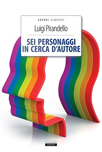 Sei personaggi in cerca d'autore. Ediz. integrale. Con Segnalibro