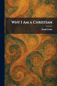 Why I Am a Christian