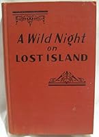 A WILD NIGHT ON LOST ISLAND by GORDON STUART Reilly Lee 1936 Hardcover B08L6JHBQ3 Book Cover