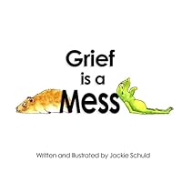 Grief is a Mess 151875287X Book Cover