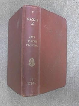 Like water flowing,: A novel