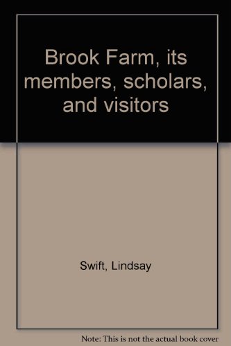 Brook Farm,: Its members, scholars, and visitor... B0007DLL9E Book Cover