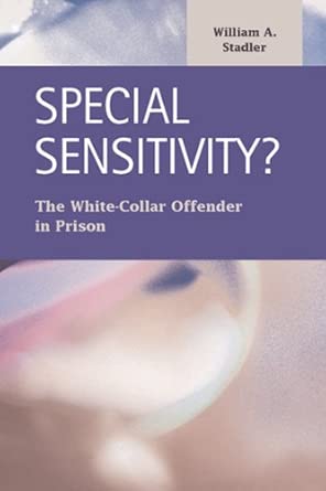 Special Sensitivity?: The White-Collar Offender in Prison book cover