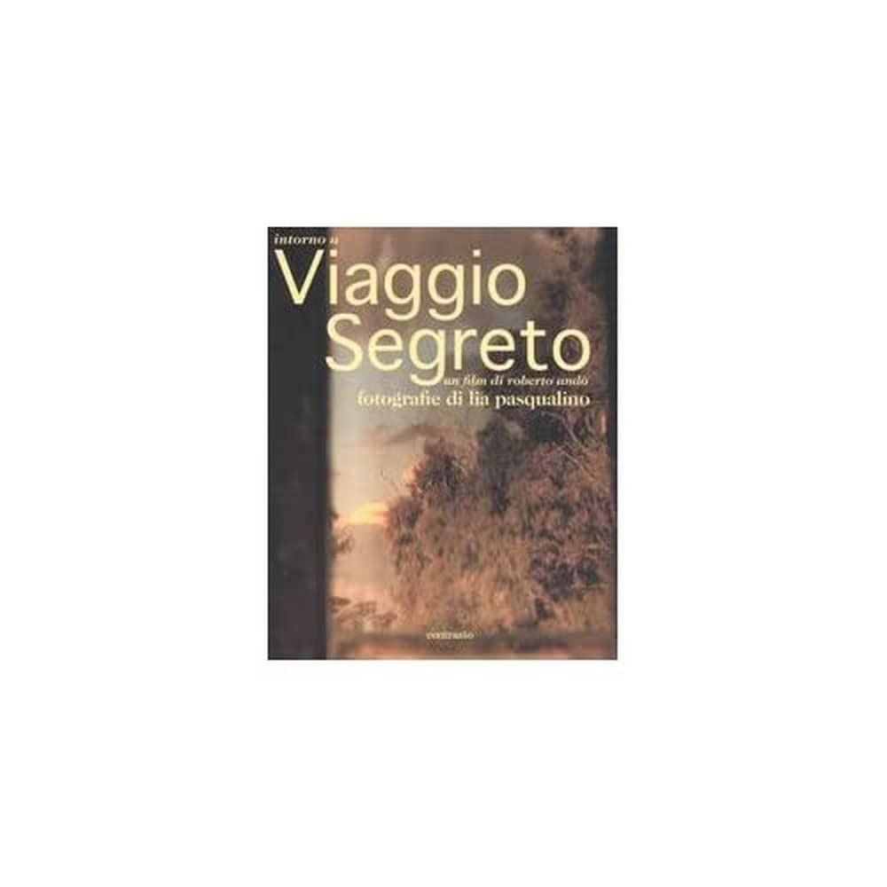 Viaggio segreto Roberto Andò livre illustré cinéma italien coulisses