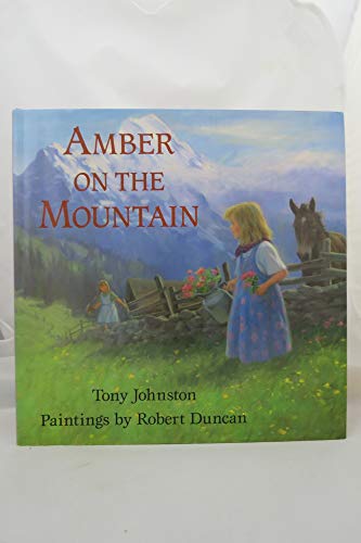 Amber on the Mountain 0803712197 Book Cover
