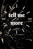 tell me more grease gif  Tell me more: Journal To Write In for boys men women child girls (Journal, Diary, Notebook) Lined Journal (Empty Journals To Write In) journal notebook 120 pages size 6x9