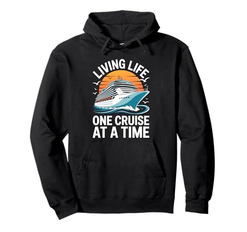 Living Life One Cruise At A Time Shirt Funny Ship Cruising Pullover Hoodie