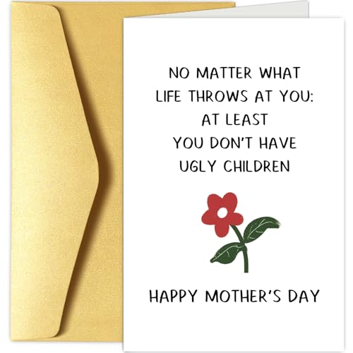 Funny Mother's Day Card, Humor Mothers Day Card Gifts, Mother's Day Card for Mom Wife Friend Sister Daughter, At Least You Don't Have Ugly Children