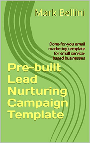 Pre-Written Lead Nurturing Email Marketing Messages: Done-for-you email marketing template