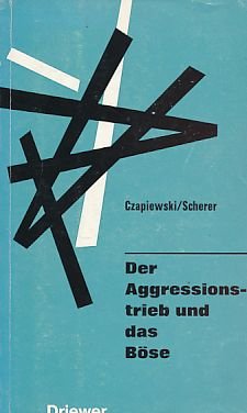 Der Aggressionstrieb und das Böse