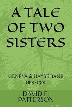 Paperback A TALE OF TWO SISTERS: GENEVA & HAYSE BANE 1891-1991 Book