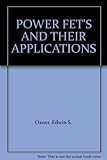 power fet transistor  Power FETs and Their Applications
